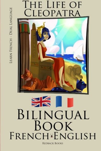 Learn French - Bilingual Book (French - English) The Story of Cleopatra von CreateSpace Independent Publishing Platform